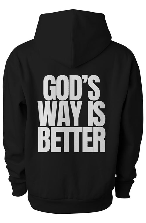 GOD’S WAY IS BETTER HOODIE