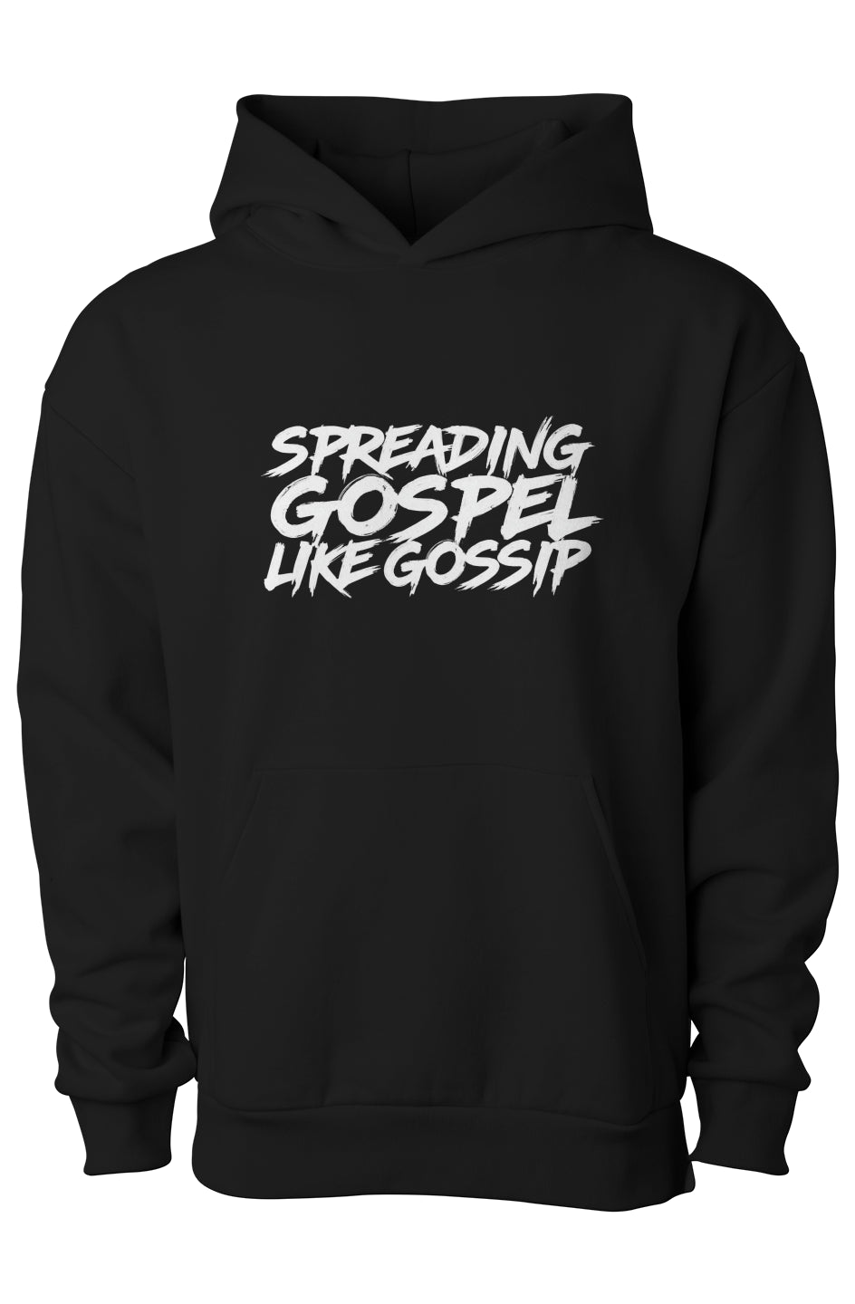 SPREADING GOSPEL LIKE GOSSIP HOODIE 